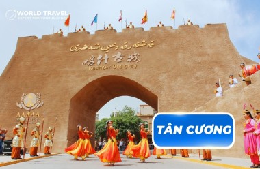 TOUR KHÁM PHÁ CẢNH SẮC TÂN CƯƠNG