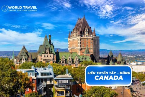 TOUR LIÊN TUYẾN TÂY – ĐÔNG CANADA