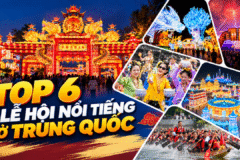 Top 6 lễ hội nổi tiếng ở Trung Quốc bạn nên trải nghiệm ít nhất một lần