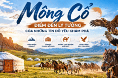 Mông Cổ Điểm Đến Lý Tưởng Cho Những Tín Đồ Yêu Khám Phá